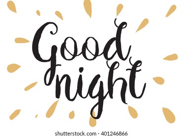 Good night inscription. Greeting card with calligraphy. Hand drawn lettering design. Photo overlay. Typography for banner, poster or apparel design. Vector typography.