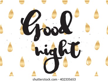 Good night inscription. Greeting card with calligraphy. Hand drawn lettering design. Photo overlay. Typography for banner, poster or apparel design. Vector typography.