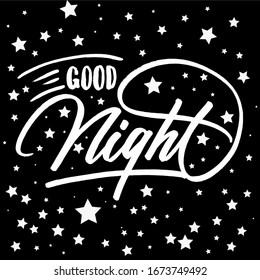 Good Night. Lettering quotes motivation for life and happiness. Calligraphy Inspirational quote. Morning motivational quote design. For postcard poster graphic design.