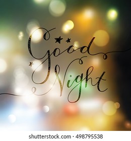 good night lettering, vector handwritten text with stars on blurred background with lights