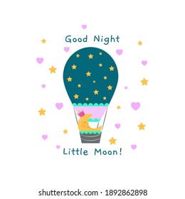 Good night little moon card with air balloon and moon in the basket. Kids design. Cute cartoon illustration.