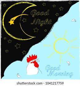Good Night and Good Morning.Moon and stars.Shooting star.Rooster.Sunlight.Sun.Nature.Night .Day.Nature.