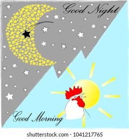 Good Night and Good Morning.Moon and stars.Shooting star.Rooster.Sunlight.Sun.Nature.Night .Day.Nature.