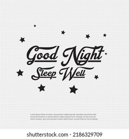 good night old style text typography. Good Night. Hand drawn typography poster. T shirt hand lettered calligraphic design. Inspirational vector typography.