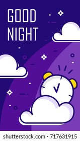 Good night poster with alarm clock and clouds. Thin line flat design. Vector background.
