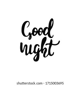 Good night. Simple hand drawn typography. Calligraphy isolated on white background. EPS Vector 