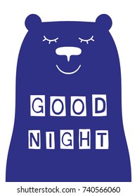 Good night slogan with bear face. Vector type, fashion kids illustration.