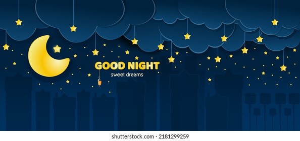 Good Night And Sweet Dreams Background Design. Goodnight Banner. Fluffy Clouds, A Golden Moon And A Night Starry Sky Above The City. Paper Cut Style. Vector Illustration