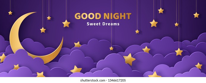 Good night   sweet dreams banner  Fluffy clouds dark sky background and gold moon   hanging stars  Vector illustration  Paper cut style  Place for text