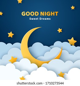 Good night and sweet dreams banner. Fluffy clouds on dark sky background with gold moon and stars. Vector illustration. Paper cut style. Place for text