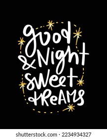 Good night and sweet dreams lettering text. Gold star shape drawings. Sleep, pajama concept. Vector illustration design for fashion graphics, t shirt prints.