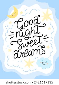 Good night sweet dreams, poster or card template with hand drawn calligraphy lettering, moon, cloud and stars. Vector illustration