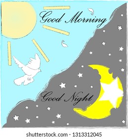 Good Night and Sweet Dreams.Good Night and Good Morning.Nature scene with moon,stars,sun and pigeon.Nsature.