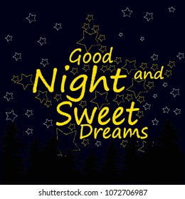 Good Night and Sweet Dreams.Night scene with sta in the forest.Star made from stars.Nature.