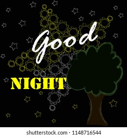 Good Night and Sweet Dreams.Night scene with stars and the tree.Big star made from mechanism.Nature.