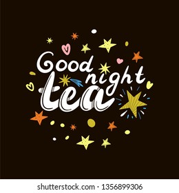 Good night tea lettering with stars on a dark background