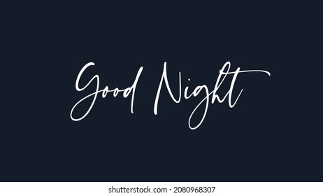 Texto de buena noche. Caligrafía de letras manuscritas blancas aisladas en fondo azul. Elemento de plantilla de diseño de vectores planos para tarjetas de felicitación.