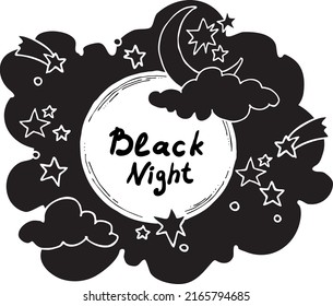 Good night theme frame with moon, stars and clouds on the dark sky. Quotes background, poster, card decoration. Hand drawn illustration. Cartoon retro vintage boho style black vector drawing.