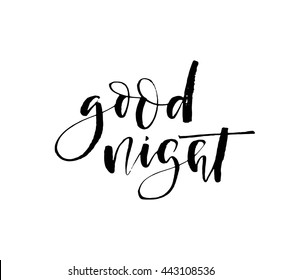 Good night typography illustration. Hand-drawn poster or print design. Ink illustration. Modern brush calligraphy. Isolated on white background. 