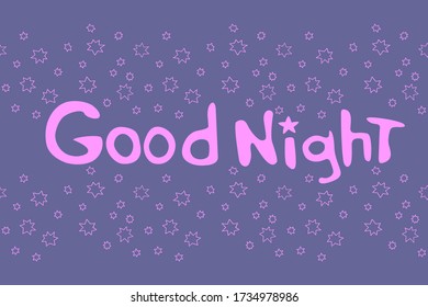 Good night. Vector card in cartoon style with pink handwritten lettering and stars on blue purple background. Poster for sweet magic dreams