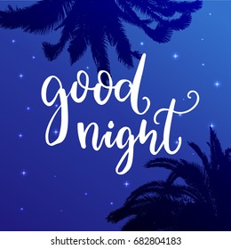 Good night. Wish before sleep, inspirational quote on blue night sky background with palm tree silhouettes