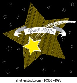 Good Night.Big yellow sta made from lines.Stars .Shooting star.Nature.