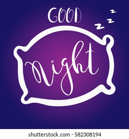 Good night.Hand drawn brush lettering. Unique lettering made by hand. Great for posters, mugs, apparel design, print