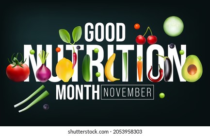 Good Nutrition month is observed every year in November, promotes global awareness and action for those who suffer from hunger and for the need to ensure healthy diets for all. Vector illustration