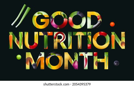 Good Nutrition month is observed every year in November, promotes global awareness and action for those who suffer from hunger and for the need to ensure healthy diets for all. Vector illustration