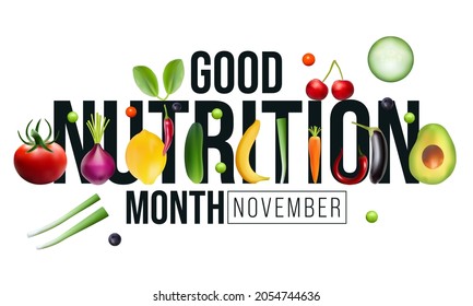 Good Nutrition month is observed every year in November, promotes global awareness and action for those who suffer from hunger and for the need to ensure healthy diets for all. Vector illustration