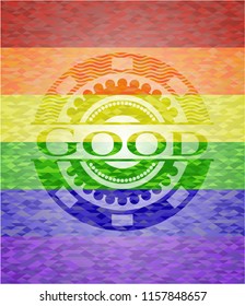 Good on mosaic background with the colors of the LGBT flag