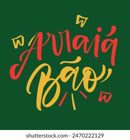 Arraiá bão. Good party in brazilian portuguese. Modern hand Lettering. vector.