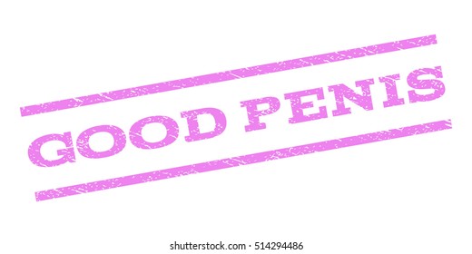 Good Penis watermark stamp. Text tag between parallel lines with grunge design style. Rubber seal stamp with dust texture. Vector violet color ink imprint on a white background.