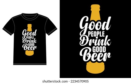 Good People Drink Good Beer T-shirt Design template, Car Window Sticker, POD, cover, Isolated Black Background With Print Ready Beer Lover Tshirt Design
