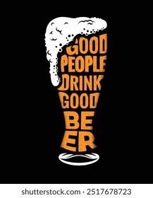 Good People drink good Beer t-shirt design