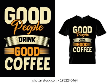 good people drink good coffee