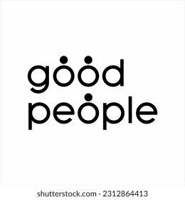 " Good people " word design with human symbol on letter O. Can be used for t-shirt design.