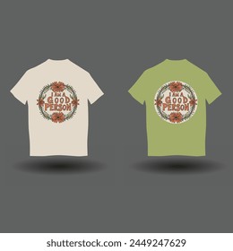 I am a good person t-shirt design. Modern t-shirt design 5.