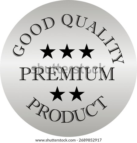 Good quality product silver label