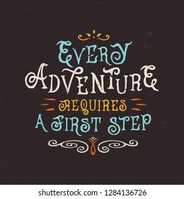 Good quote motivation. Hand drawn vintage vector illustration. Drawing for typography prints design. Handmade lettering. Handwritten phrases. Calligraphy decoration graphic elements. Black background