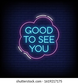 Good To See You Neon Signs Style Text Vector
