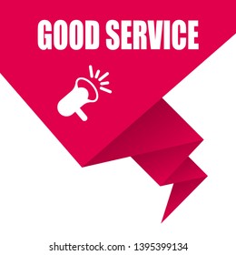 good service banner - speech bubble with megaphone. label,sticker,tag. can be use for promotion banner, sale banner, landing page, template, web site design, logo, app, UI. Label for your company