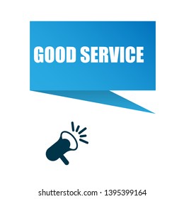 good service banner - speech bubble with megaphone. label,sticker,tag. can be use for promotion banner, sale banner, landing page, template, web site design, logo, app, UI. Label for your company