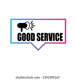 good service banner - speech bubble with megaphone. label,sticker,tag. can be use for promotion banner, sale banner, landing page, template, web site design, logo, app, UI. Label for your company