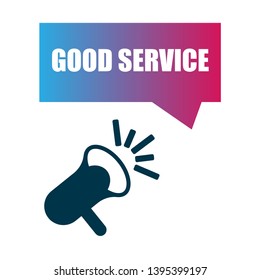 good service banner - speech bubble with megaphone. label,sticker,tag. can be use for promotion banner, sale banner, landing page, template, web site design, logo, app, UI. Label for your company