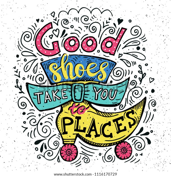 Good Shoes Take You Good Place Stock Vector Royalty Free 1116170729
