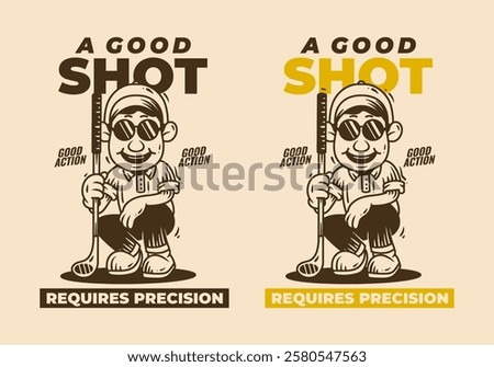 a good shot requires precision. Vintage golfer character holding a stick illustration. in 2 version