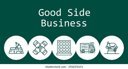 good side business background concept with good side business icons. Icons related chameleon, teamwork, tic tac toe, truck, position