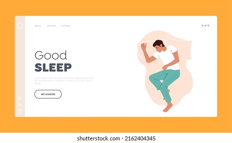 Good Sleep Landing Page Template. Male Character Sleeping in Relaxed Pose Lying in Bed with Bent Legs and Hands Top View. Man in Pajama Nighttime Sleep or Nap. Cartoon People Vector Illustration