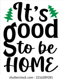 It's Good Stope Home, Merry Christmas shirt print template, funny Xmas shirt design, Santa Claus funny quotes typography design